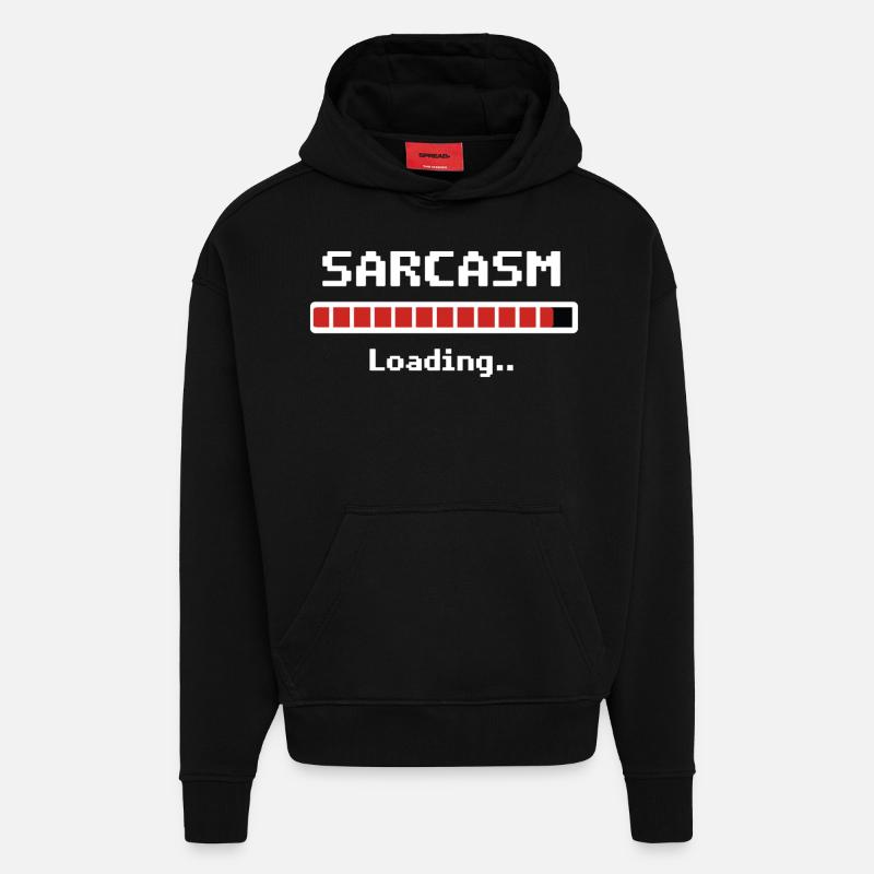 Sarcasm Loading Humor - Hoodie- made by SPREAD  - SOLID BLACK