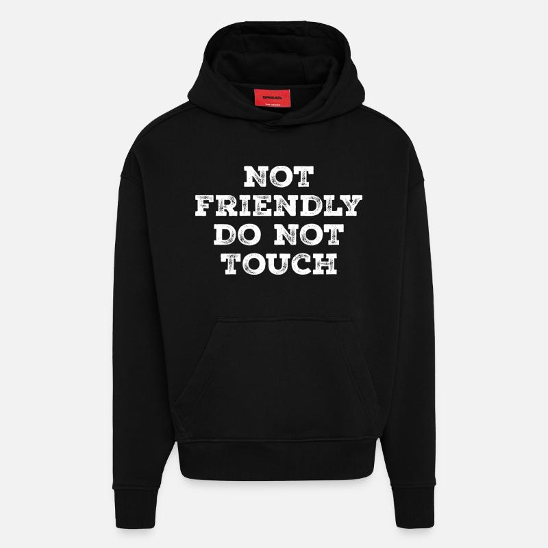 Not friendly do not touch - Sweat à capuche bio épais oversize fabriqué en UE - SOLID BLACK