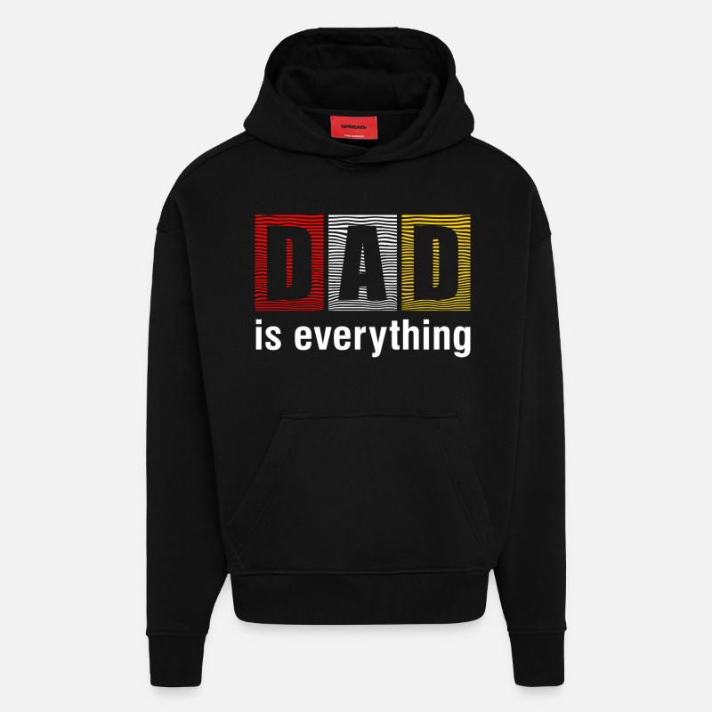 Dad Is Everything Shirt - Hoodie- made by SPREAD  - SOLID BLACK
