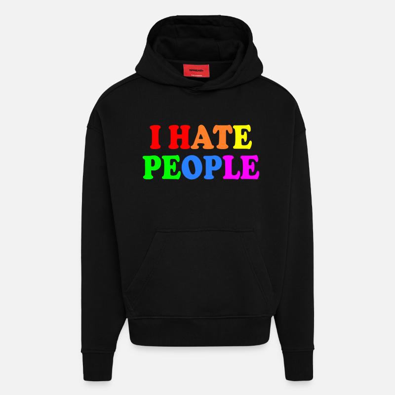 I hate people - Hoodie- made by SPREAD  - SOLID BLACK