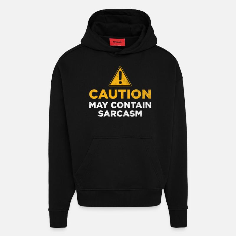 Caution may contain sarcasm - Hoodie- made by SPREAD  - SOLID BLACK