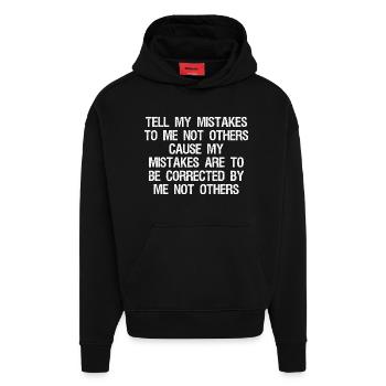 tell my mistakes to me not others cause my mistake - Hoodie- made by SPREAD  - SOLID BLACK - Vorne
