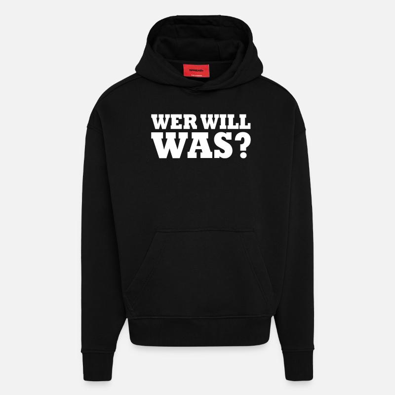 Wer will was - Hoodie- made by SPREAD - SOLID BLACK