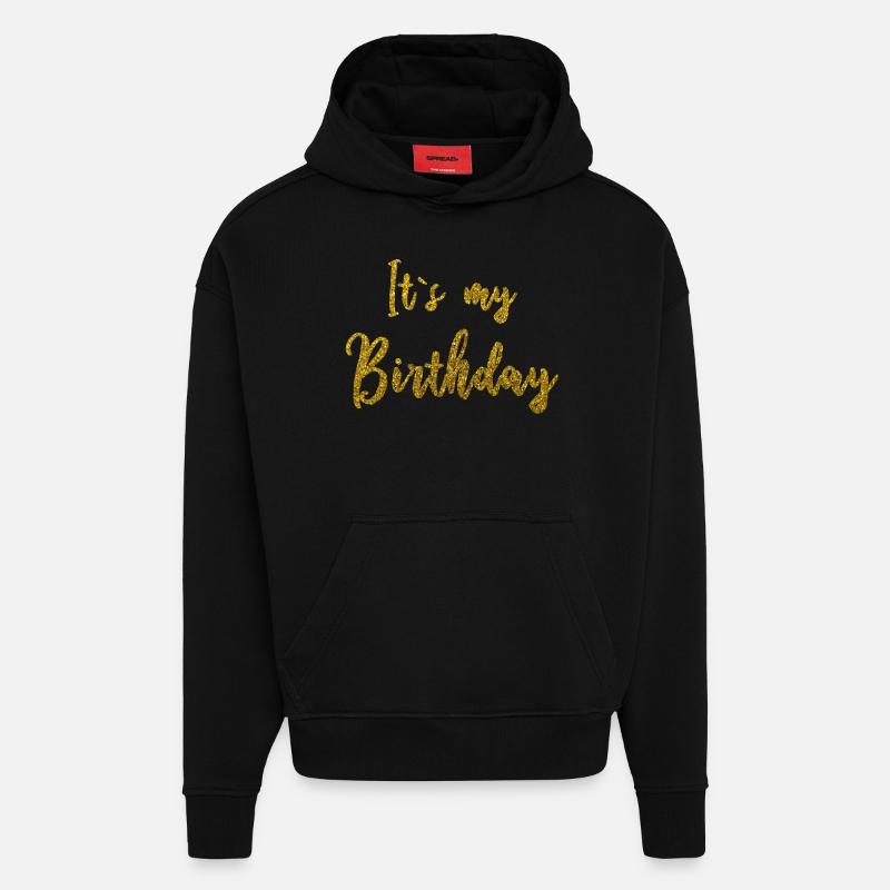 C'est mon anniversaire - Sweat à capuche bio épais oversize fabriqué en UE - SOLID BLACK