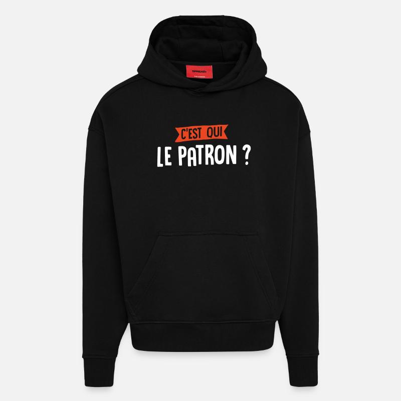 C'est qui le patron ? - Sweat à capuche bio épais oversize fabriqué en UE - SOLID BLACK