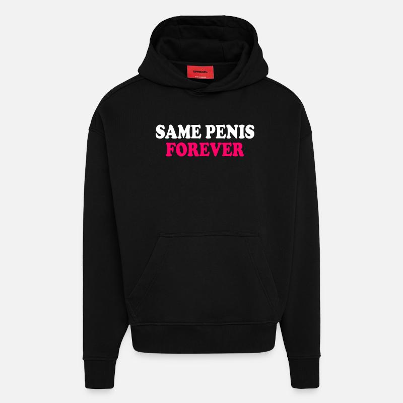 Same penis forever - Hoodie- made by SPREAD  - SOLID BLACK