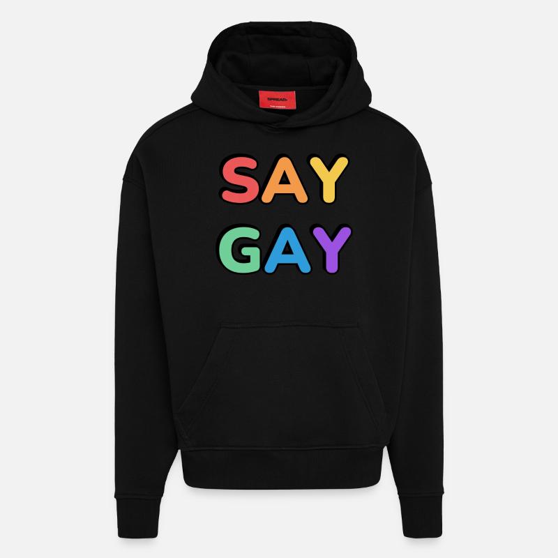 SAY GAY rainbow pride text - Hoodie- made by SPREAD  - SOLID BLACK