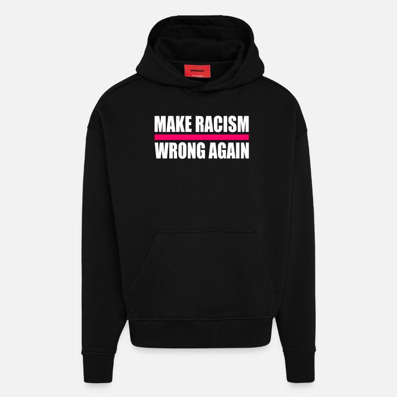 make racism wrong again - Sweat à capuche bio épais oversize fabriqué en UE - SOLID BLACK