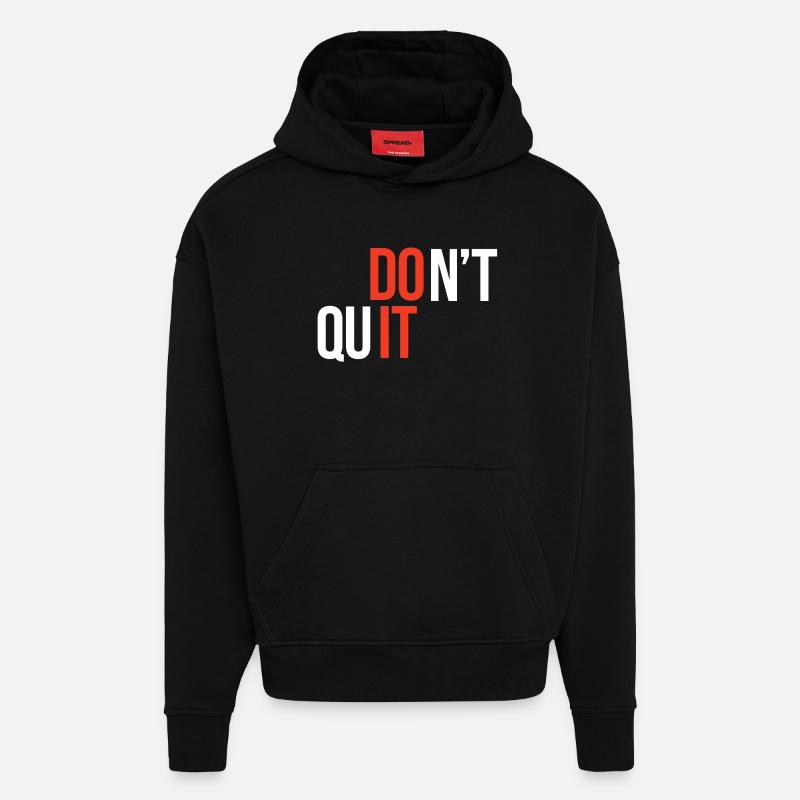 N’arrêtez pas, faites-le - Citation inspirante - Sweat à capuche bio épais oversize fabriqué en UE - SOLID BLACK