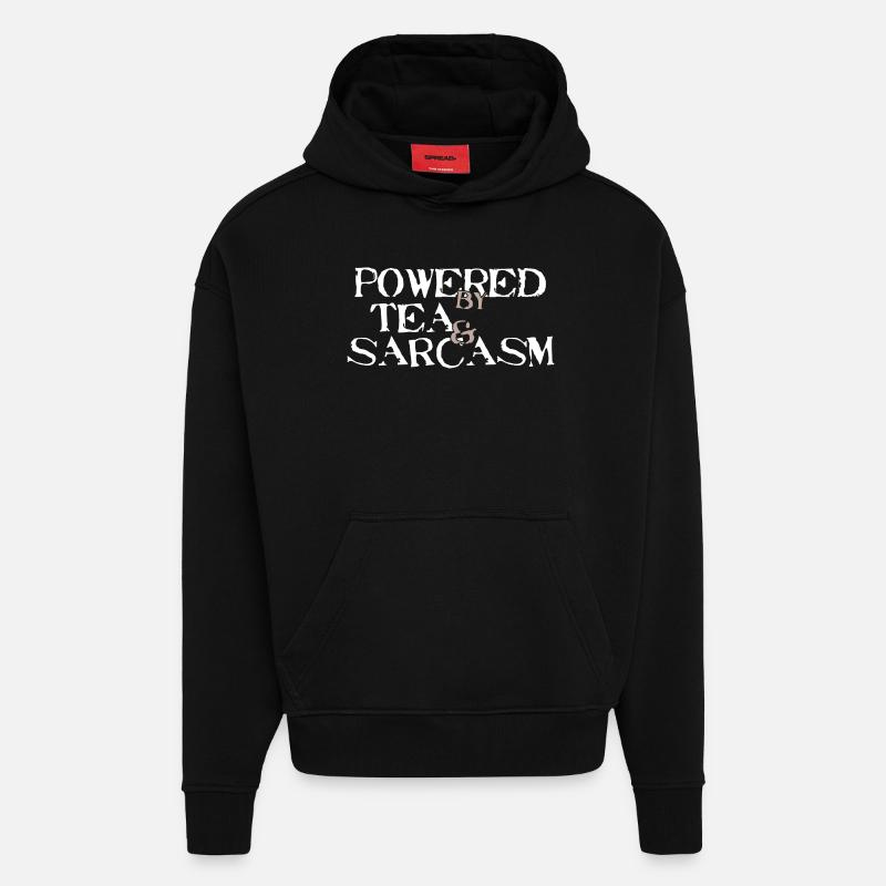 Powered by Tea & Sarcasm - Hoodie- made by SPREAD  - SOLID BLACK