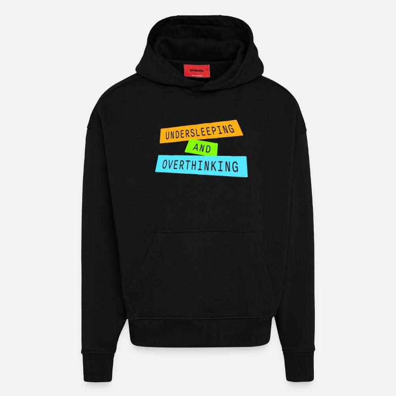 Undersleeping And Overthinking Lustig Müde Spruch - Hoodie- made by SPREAD  - SOLID BLACK