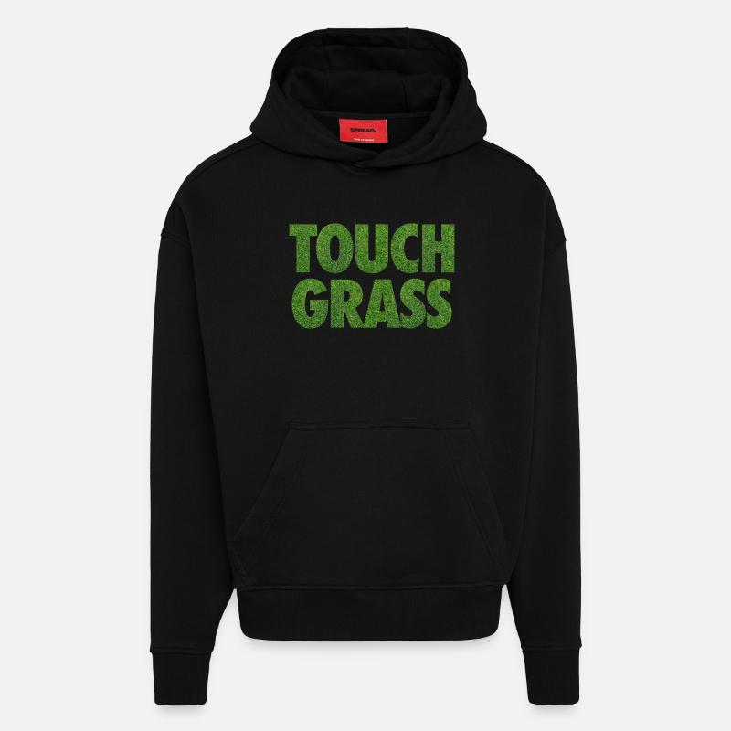 Slogan Internet du mème Touch Grass - Sweat à capuche bio épais oversize fabriqué en UE - SOLID BLACK