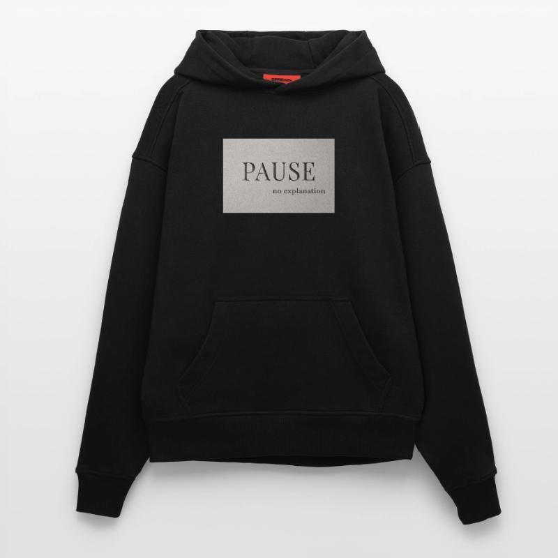 PAUSE – pas d’explication Sweat à capuche bio épais oversize fabriqué en UE