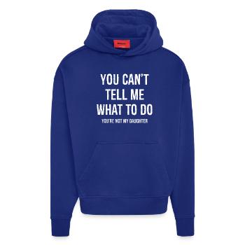 you can't tell me what to do funny shirt - Hoodie- made by SPREAD  - Iconic Blue - Vorne