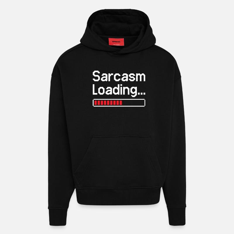 Sarcasm Loading Status - Hoodie- made by SPREAD  - SOLID BLACK