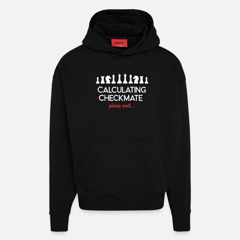 Chess - Calculating Checkmate, please wait... - Hoodie- made by SPREAD - SOLID BLACK