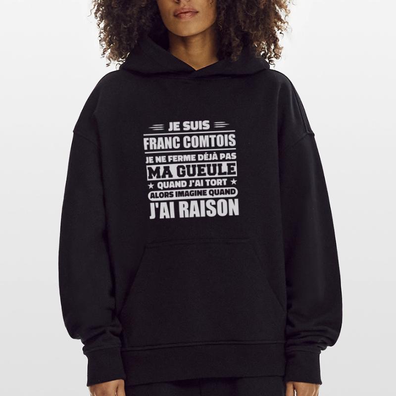 Franc comtois je ferme pas ma gueule franche comté Sweat à capuche bio épais oversize fabriqué en UE