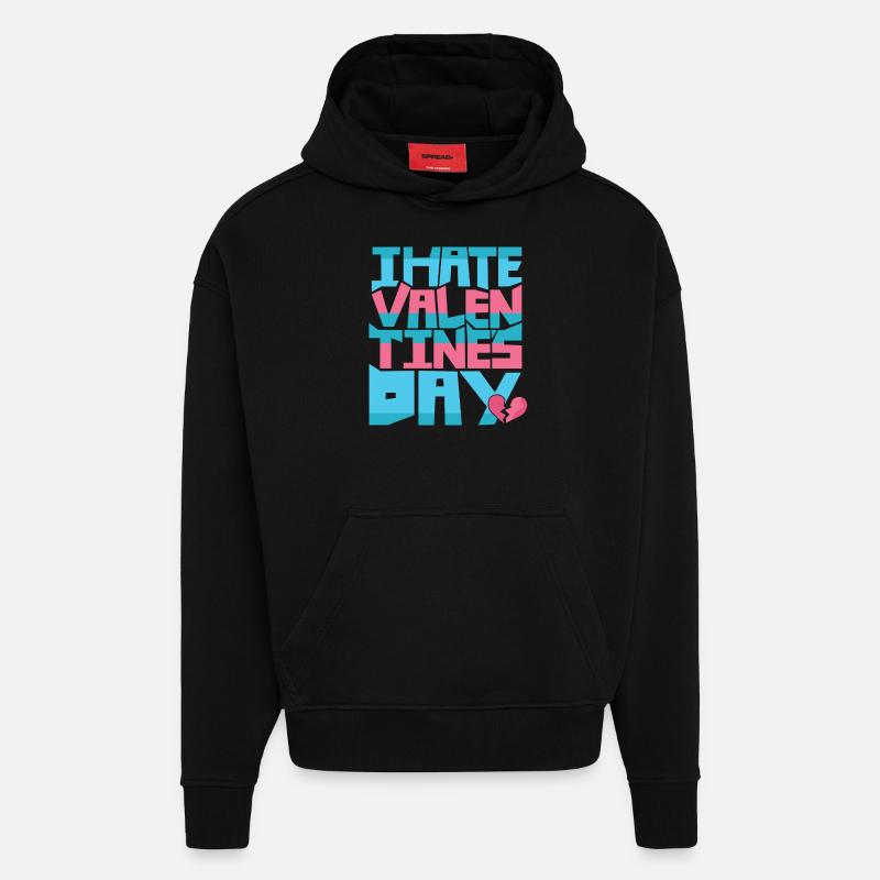 je déteste Saint Valentin - Sweat à capuche bio épais oversize fabriqué en UE - SOLID BLACK