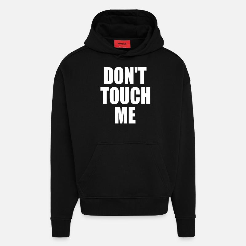 Dont touch me - Sweat à capuche bio épais oversize fabriqué en UE - SOLID BLACK