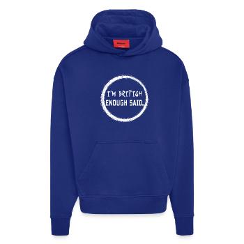 I’m British Enough Said - Funny UK Pride Quote - Hoodie- made by SPREAD  - Iconic Blue - Front