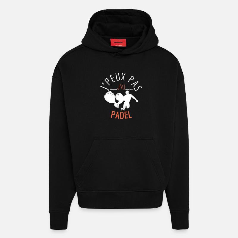 J'PEUX Pas J'ai PADEL - Sweat à capuche bio épais oversize fabriqué en UE - SOLID BLACK