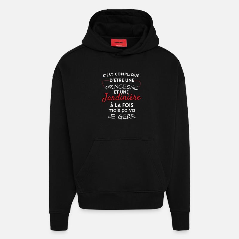 Princesse et Jardinière, je gère! - Sweat à capuche bio épais oversize fabriqué en UE - SOLID BLACK