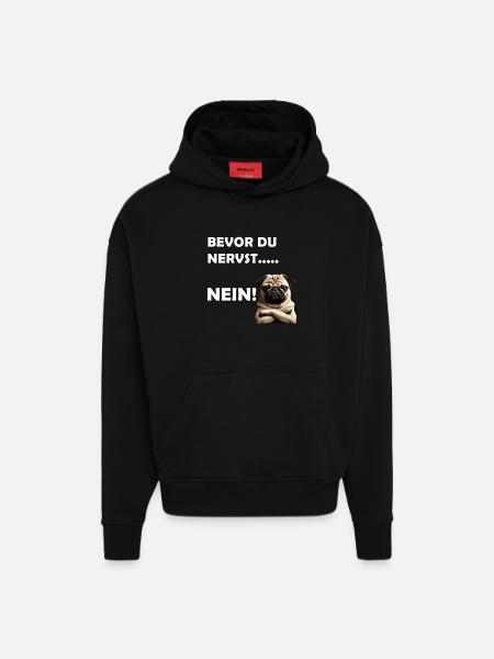 Bevor du nervst... Nein! - Hoodie- made by SPREAD  - SOLID BLACK
