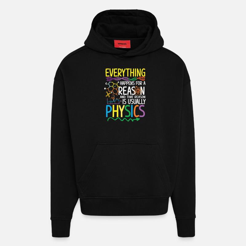 Reason is usually Physics - Hoodie- made by SPREAD - SOLID BLACK