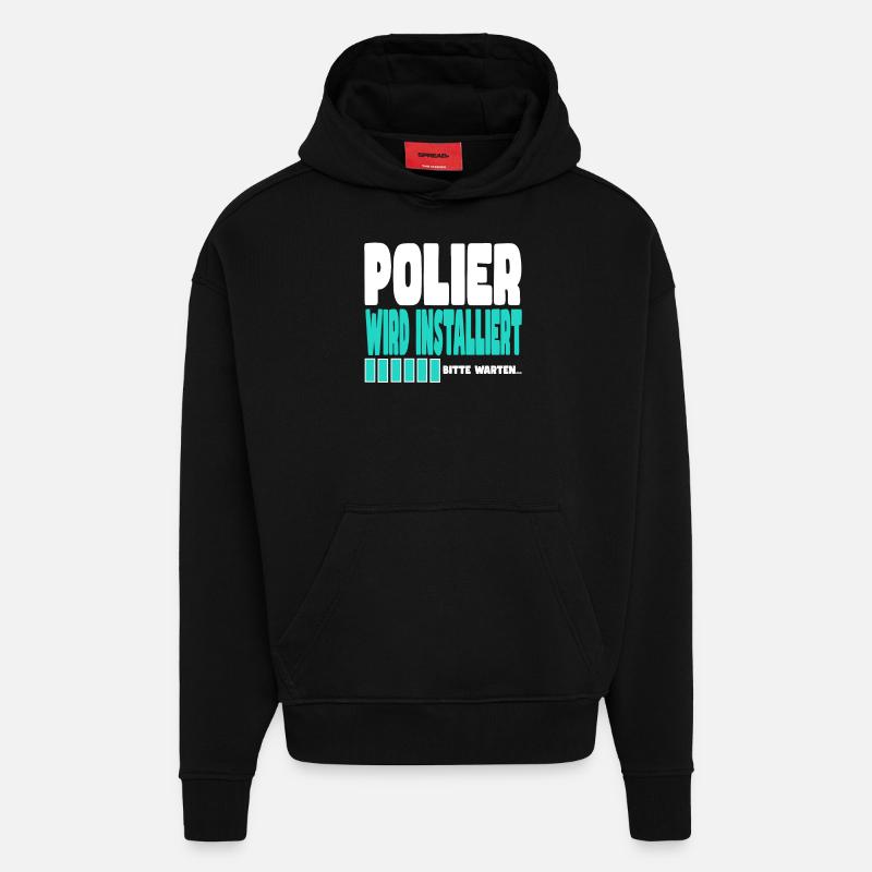 Polier wird installiert - Hoodie- made by SPREAD  - SOLID BLACK
