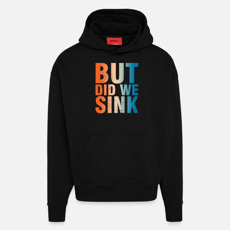 Mais nous avons coulé, capitaine - Sweat à capuche bio épais oversize fabriqué en UE - SOLID BLACK