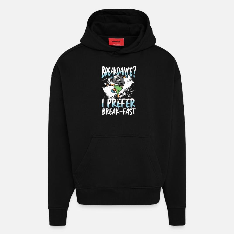 Breakdancing? I prefer breakfast - Hoodie- made by SPREAD - SOLID BLACK