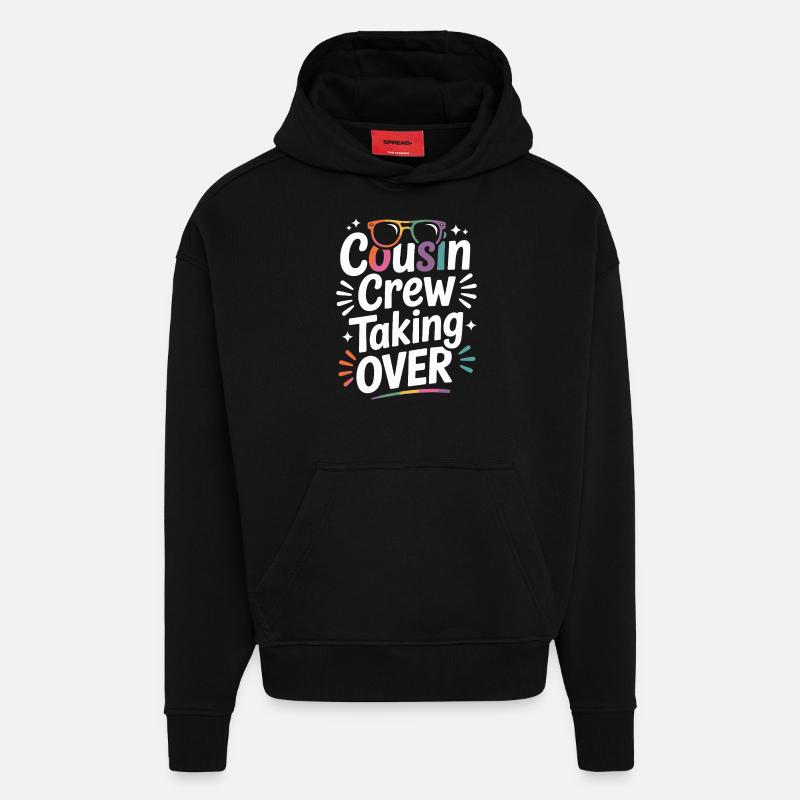 Cousin Crew Taking Over Cousins - Hoodie- made by SPREAD  - SOLID BLACK