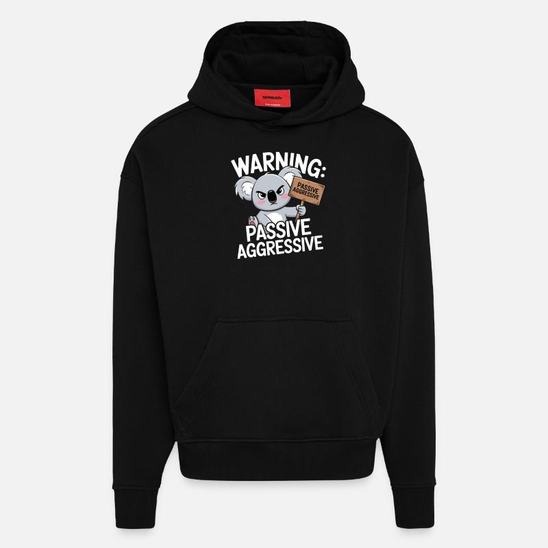 Warning: Passive Aggressive Koala - Hoodie- made by SPREAD  - SOLID BLACK