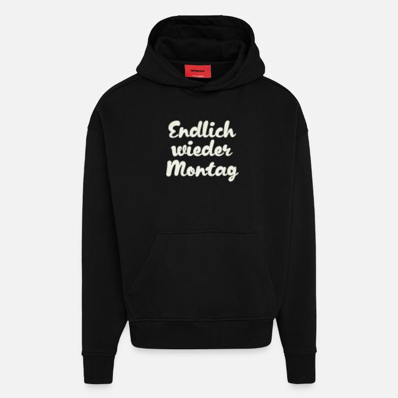 Finally Monday again - Hoodie- made by SPREAD  - SOLID BLACK