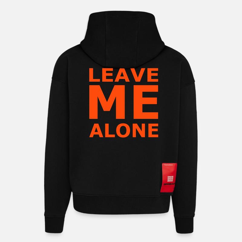 Leave Me Alone - Hoodie- made by SPREAD  - SOLID BLACK