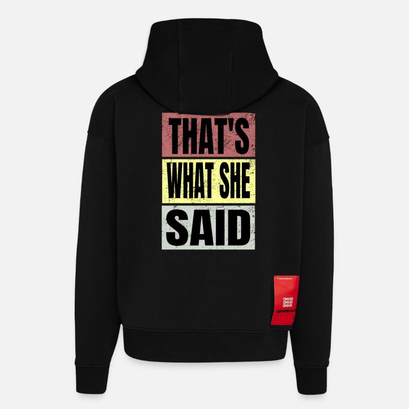 Thats what she said - Sweat à capuche bio épais oversize fabriqué en UE - SOLID BLACK