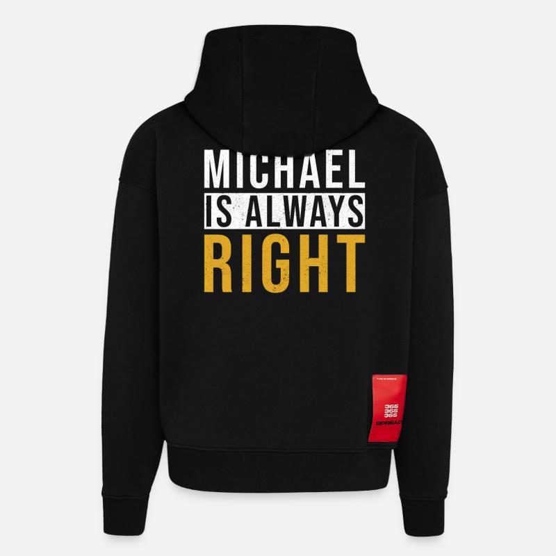 Michael is always right - Hoodie- made by SPREAD  - SOLID BLACK