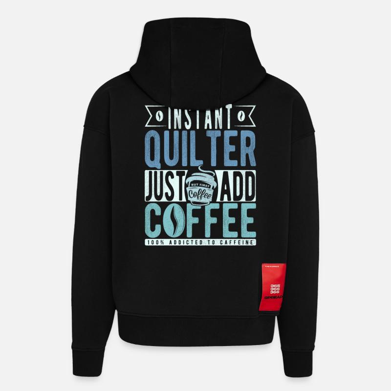Quilter coffee saying - Hoodie- made by SPREAD - SOLID BLACK