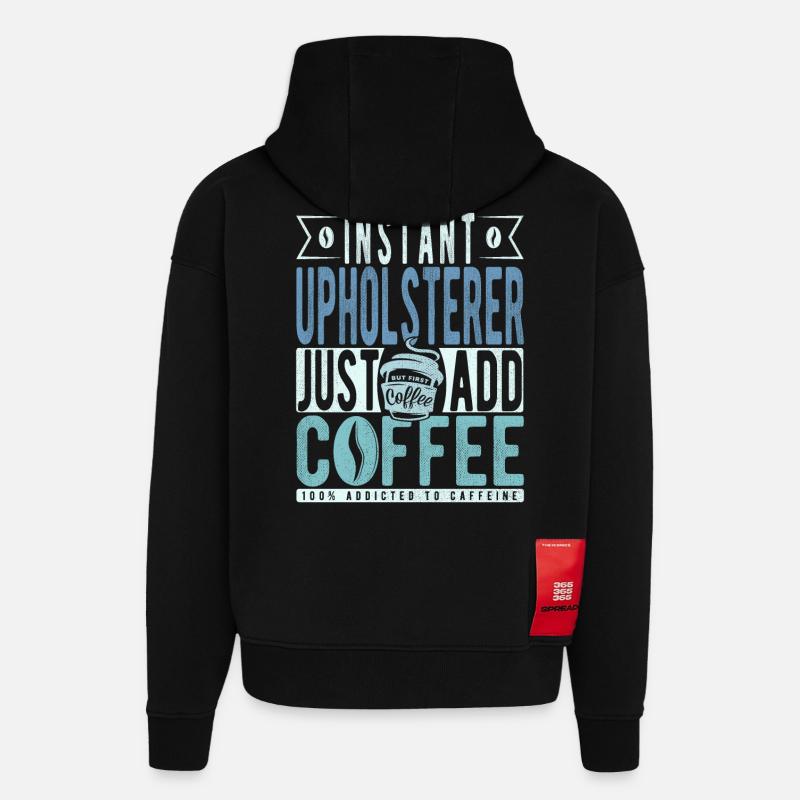 Upholstered coffee saying - Hoodie- made by SPREAD  - SOLID BLACK