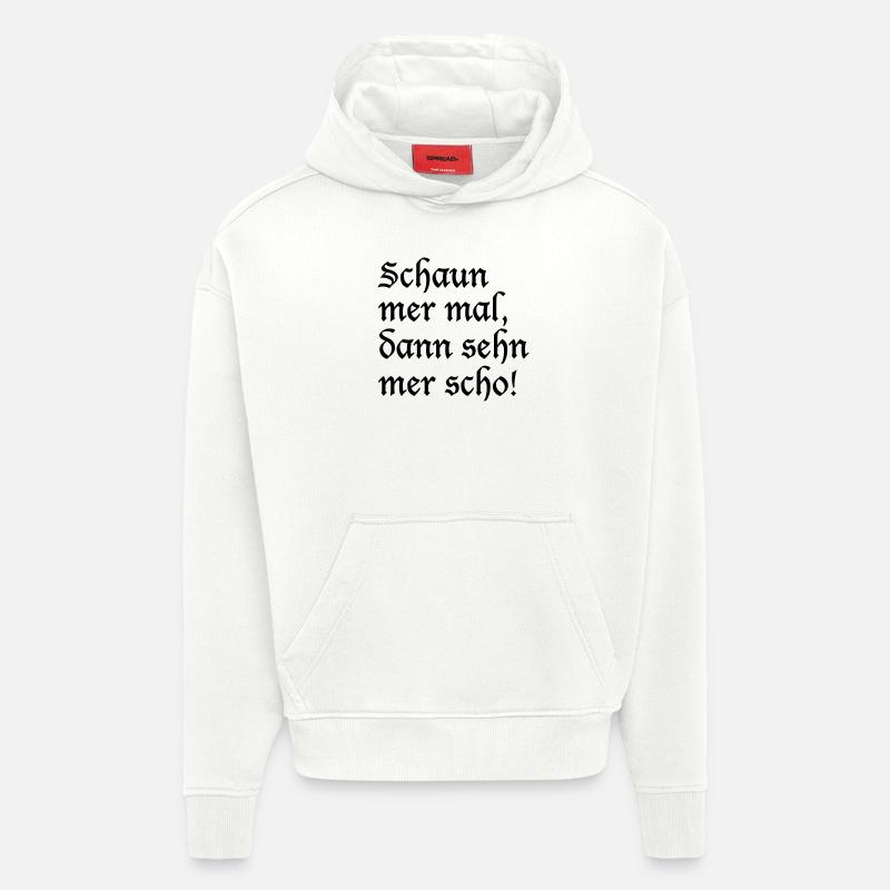 Schaun mer mal - Hoodie- made by SPREAD - OFF WHITE