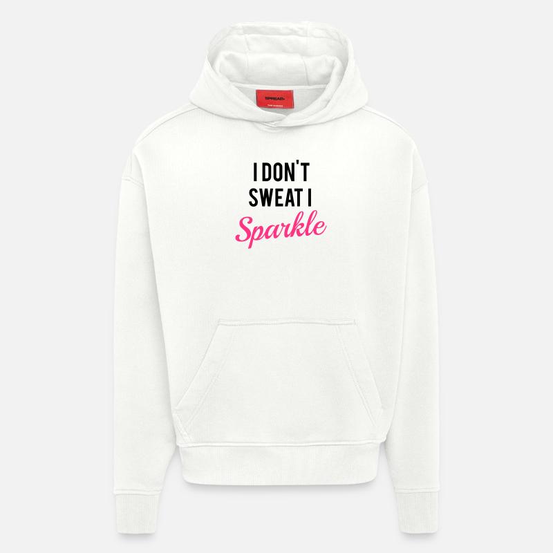 I don't sweat I sparkle - Sweat à capuche bio épais oversize fabriqué en UE - OFF WHITE