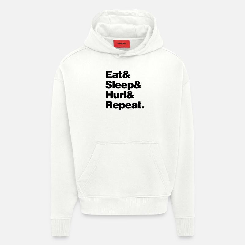 eat sleep hurl and repeat - Hoodie- made by SPREAD  - OFF WHITE