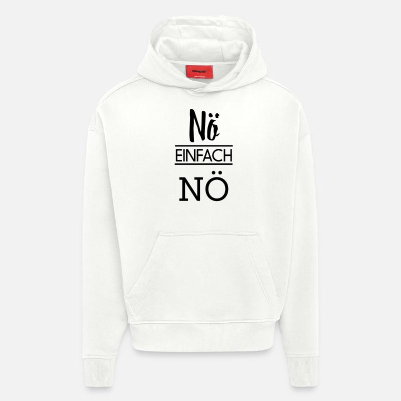 Nö einfach Nö - Hoodie- made by SPREAD  - OFF WHITE