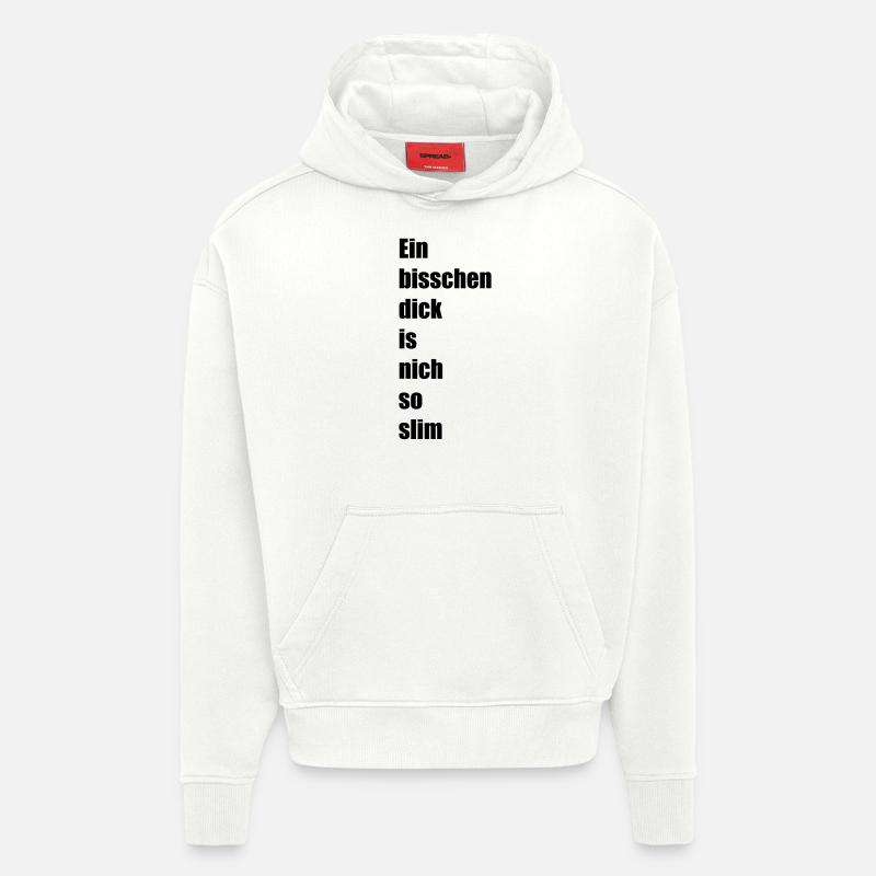 Ein bisschen dick - Hoodie- made by SPREAD  - OFF WHITE