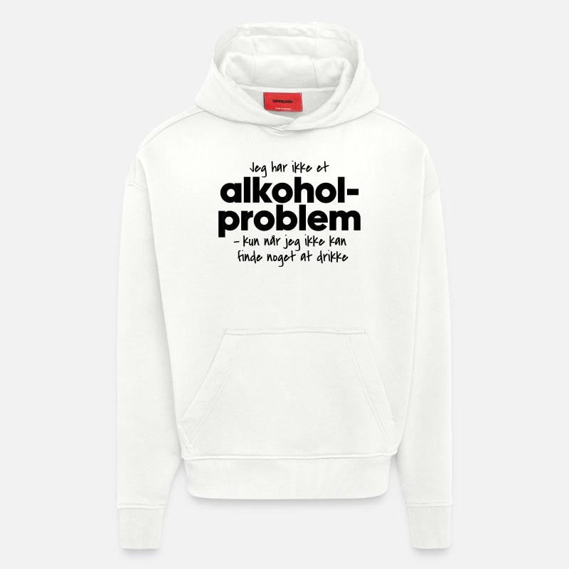 Alkoholproblem - Hoodie- made by SPREAD  - OFF WHITE