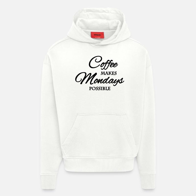 Coffee makes mondays possible - Sweat à capuche bio épais oversize fabriqué en UE - OFF WHITE