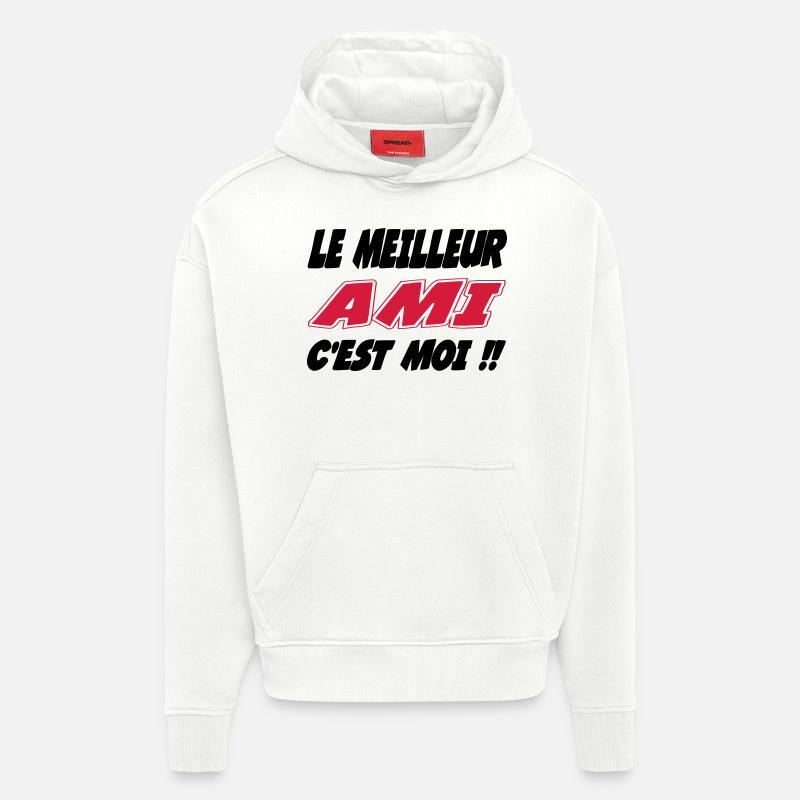 Le meilleur AMI c'est moi !! - Sweat à capuche bio épais oversize fabriqué en UE - OFF WHITE