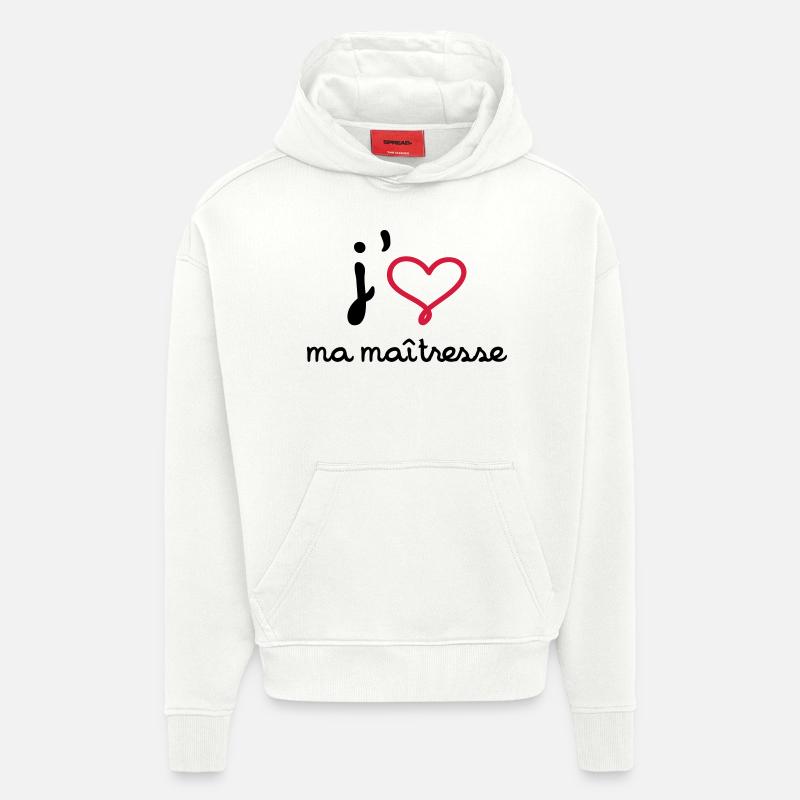 J'aime ma maîtresse ! - Sweat à capuche bio épais oversize fabriqué en UE - OFF WHITE