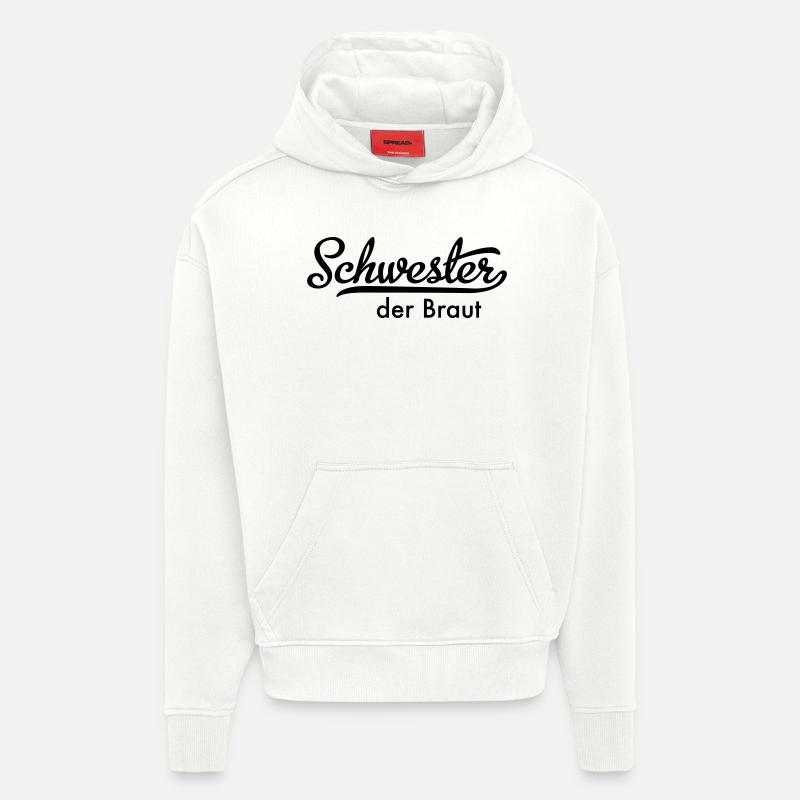 Schwester der Braut - Hoodie- made by SPREAD  - OFF WHITE