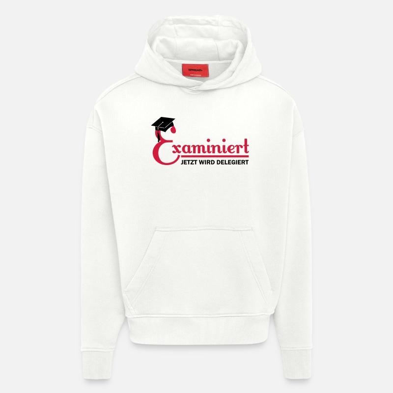 examiniert - jetzt wird delegiert - Hoodie- made by SPREAD  - OFF WHITE